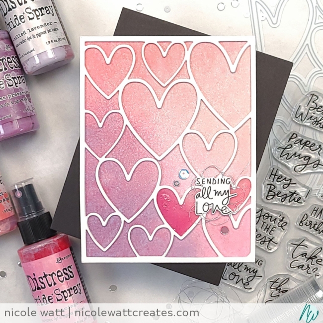 greeting card featuring saturated ink spray panels, heart cover die (The Stamp Market) and Everyday Sentiments (The Stamp Market) by Nicole Watt - Nicole Watt Creates (nicolewattcreates.com)