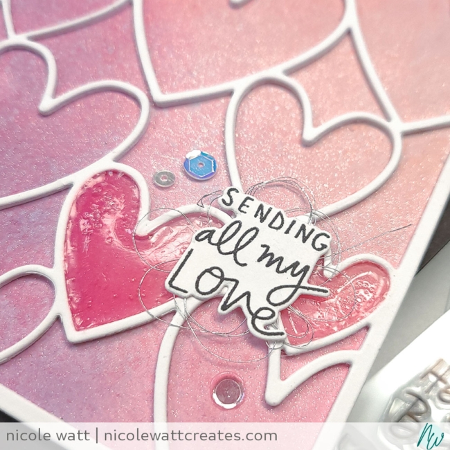 greeting card featuring saturated ink spray panels, heart cover die (The Stamp Market) and Everyday Sentiments (The Stamp Market) by Nicole Watt - Nicole Watt Creates (nicolewattcreates.com)